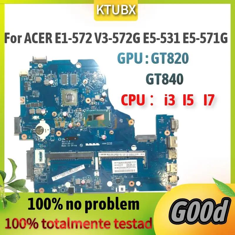 ACER E1-572 V3-572G E5-531 E5-571G Ʈ . LA-B162P LA-B991P.CPU : 3558 I3 I5 I7.GPU GT820/GT840 2G